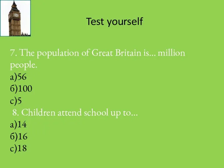 Test yourself 7. The population of Great Britain is… million