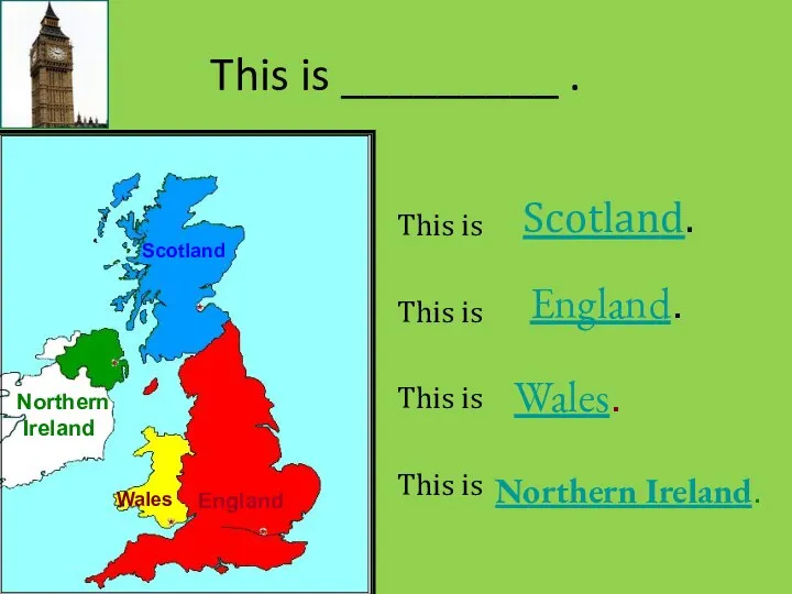 This is _________ . Scotland. Northern Ireland Scotland England. England