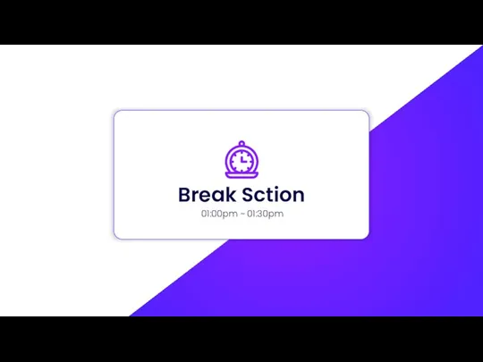 Break Sction 01:00pm ~ 01:30pm