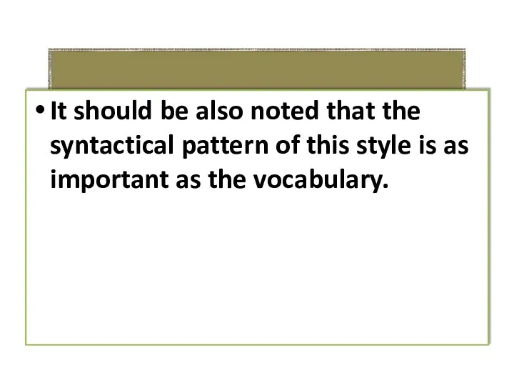 It should be also noted that the syntactical pattern of