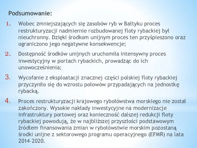 Podsumowanie: Wobec zmniejszających się zasobów ryb w Bałtyku proces restrukturyzacji