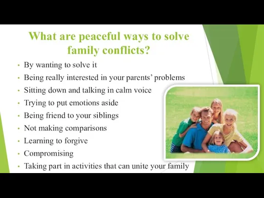 What are peaceful ways to solve family conflicts? By wanting