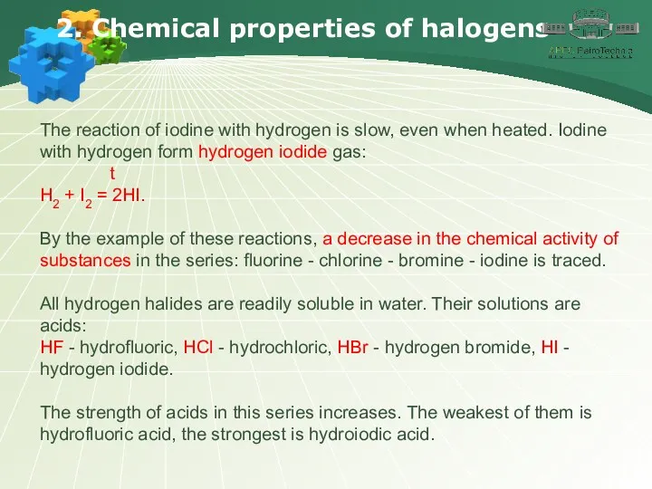 2. Chemical properties of halogens The reaction of iodine with