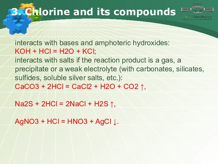 3. Chlorine and its compounds interacts with bases and amphoteric