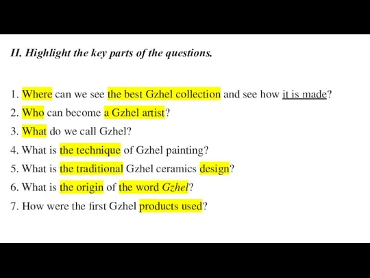 II. Highlight the key parts of the questions. 1. Where