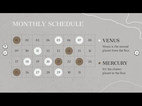 MONTHLY SCHEDULE MERCURY It’s the closest planet to the Sun