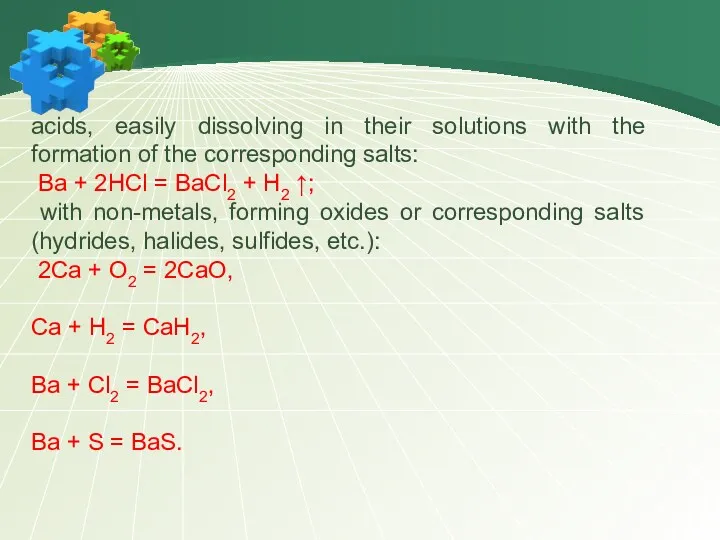 acids, easily dissolving in their solutions with the formation of