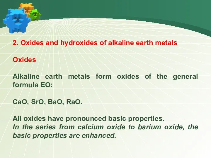 2. Oxides and hydroxides of alkaline earth metals Oxides Alkaline