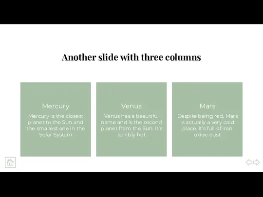 Another slide with three columns Mercury Mercury is the closest
