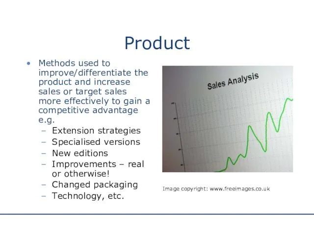 Product Methods used to improve/differentiate the product and increase sales