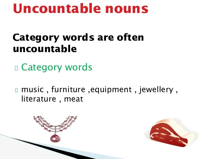 Category words music , furniture ,equipment , jewellery , literature