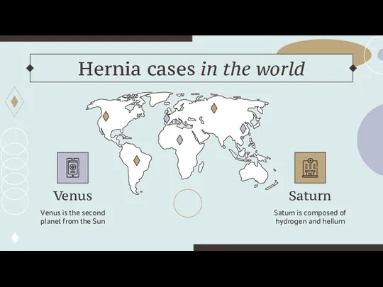 Hernia cases in the world Venus Venus is the second