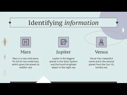 Mars Jupiter Venus Identifying information Mars is a very cold