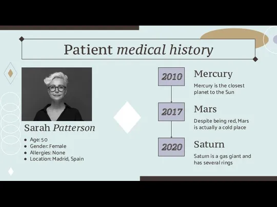 Patient medical history Mercury Saturn Mars Age: 50 Gender: Female