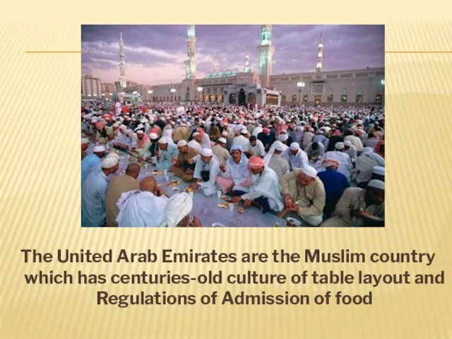 The United Arab Emirates are the Muslim country which has