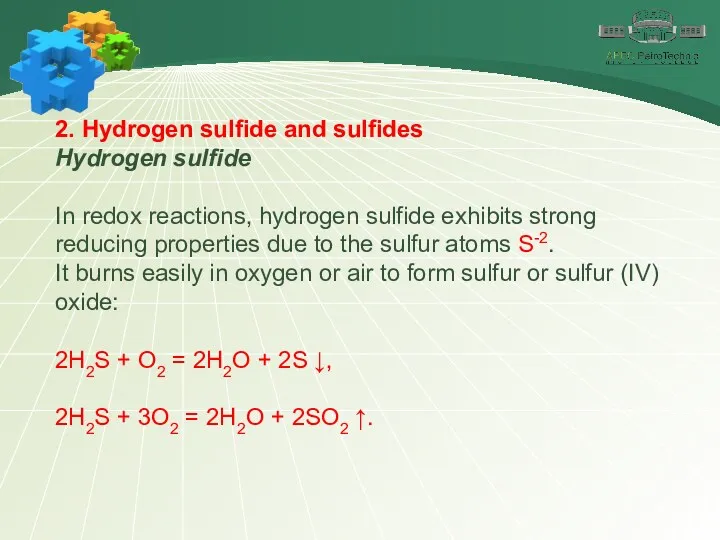 2. Hydrogen sulfide and sulfides Hydrogen sulfide In redox reactions,