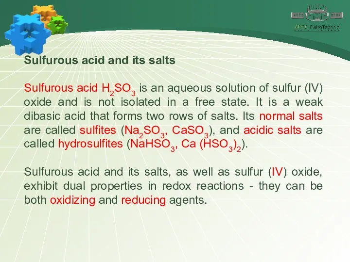 Sulfurous acid and its salts Sulfurous acid H2SO3 is an