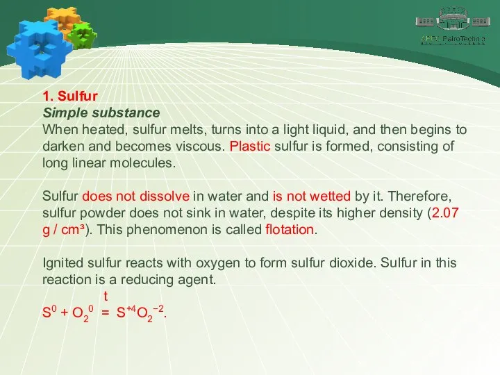 1. Sulfur Simple substance When heated, sulfur melts, turns into