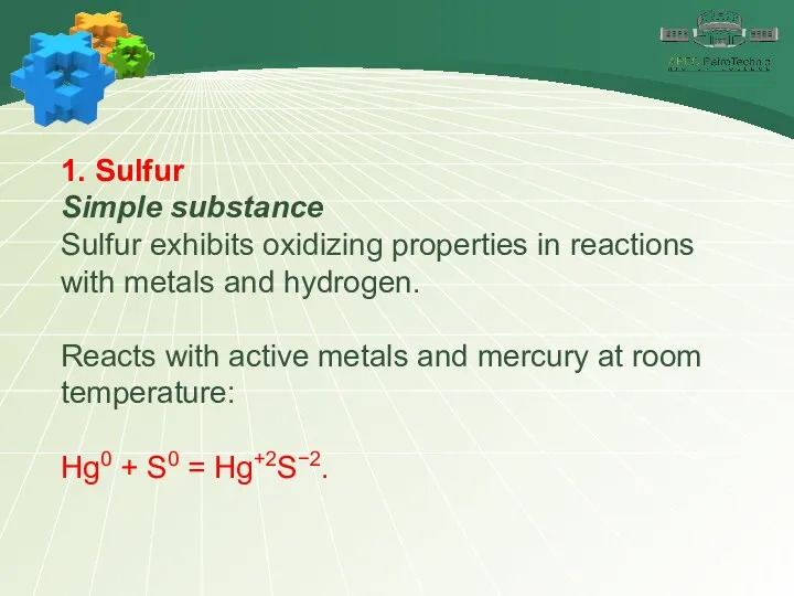 1. Sulfur Simple substance Sulfur exhibits oxidizing properties in reactions