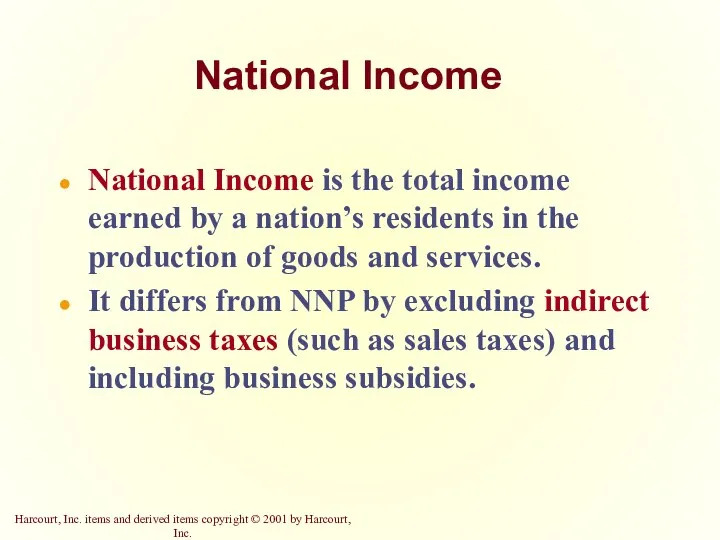 National Income National Income is the total income earned by