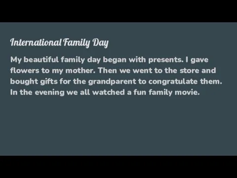 International Family Day My beautiful family day began with presents.