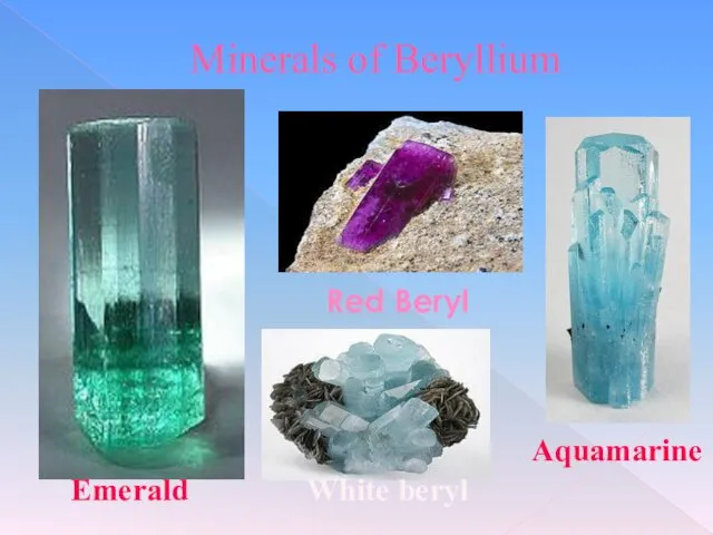 Minerals of Beryllium Red Beryl Emerald Aquamarine White beryl