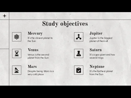 Study objectives Mercury It’s the closest planet to the Sun