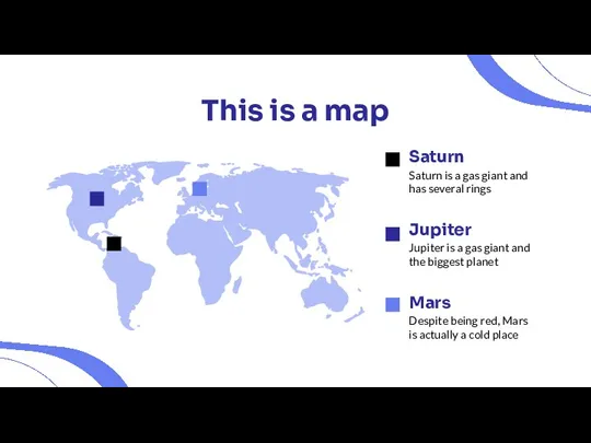 This is a map Jupiter Jupiter is a gas giant
