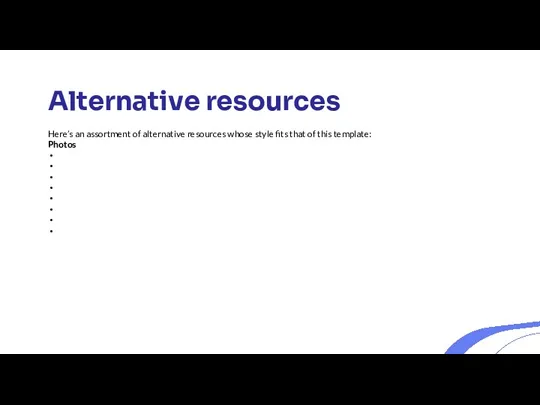 Alternative resources Here’s an assortment of alternative resources whose style