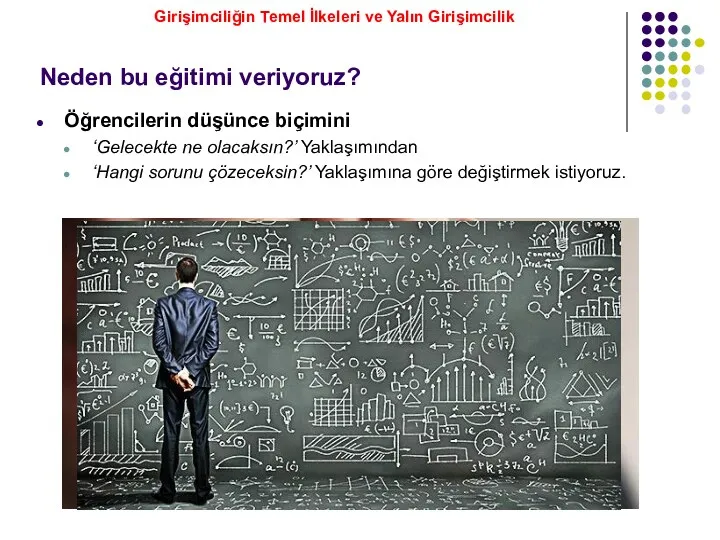 Neden bu eğitimi veriyoruz? Öğrencilerin düşünce biçimini ‘Gelecekte ne olacaksın?’