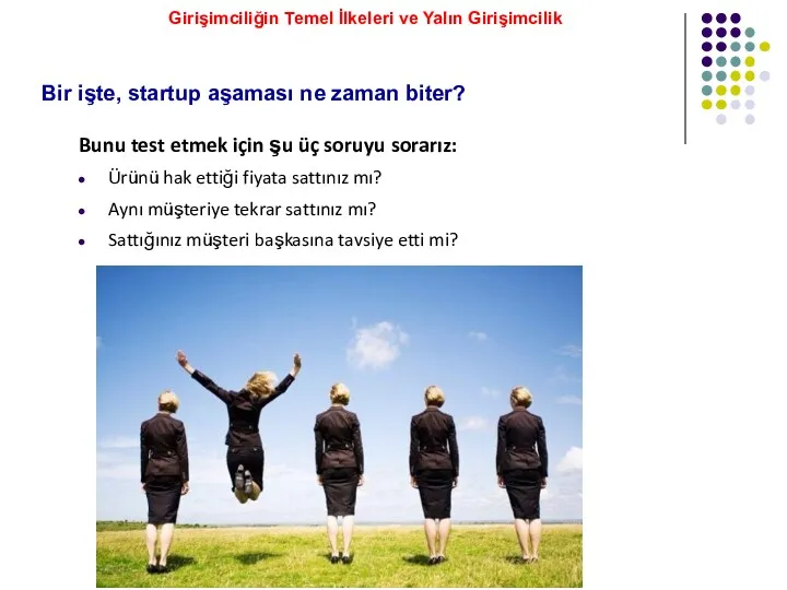 Bir işte, startup aşaması ne zaman biter? Bunu test etmek