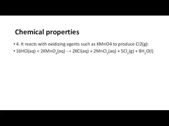 4. It reacts with oxidizing agents such as KMnO4 to