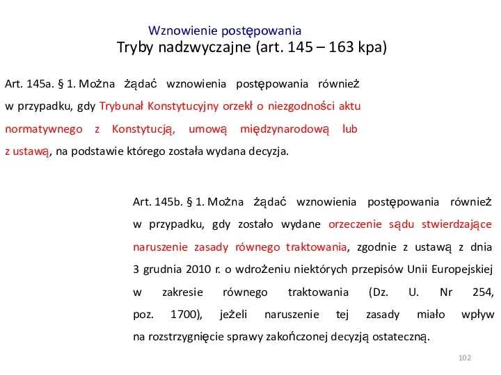 Tryby nadzwyczajne (art. 145 – 163 kpa) Art. 145a. §