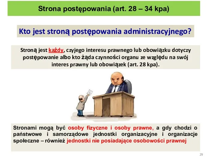 Kto jest stroną postępowania administracyjnego? Stroną jest każdy, czyjego interesu