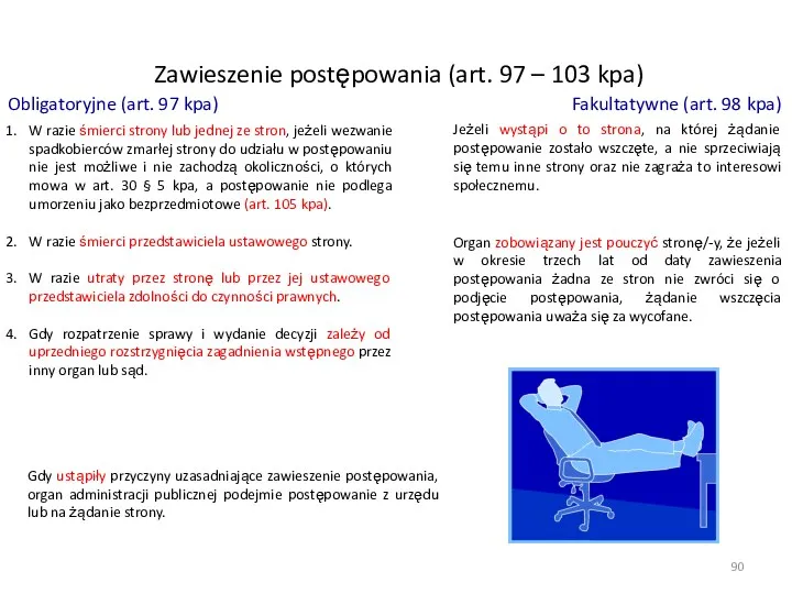 Zawieszenie postępowania (art. 97 – 103 kpa) Obligatoryjne (art. 97