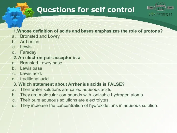 Questions for self control 1.Whose definition of acids and bases