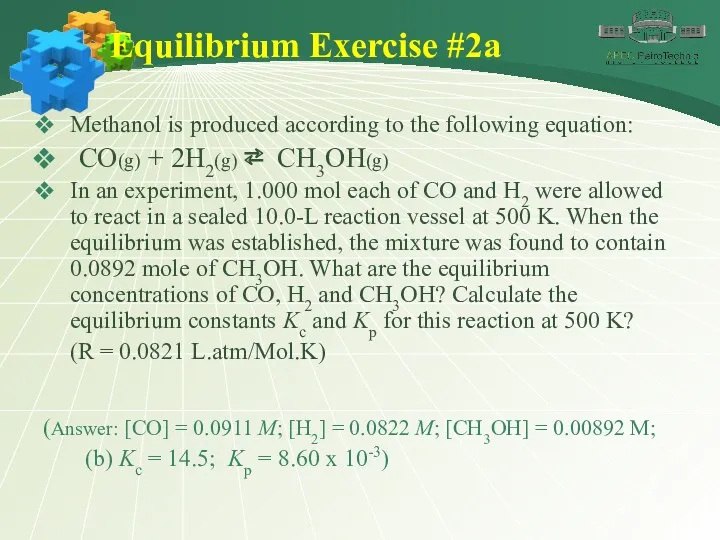 Equilibrium Exercise #2a Methanol is produced according to the following