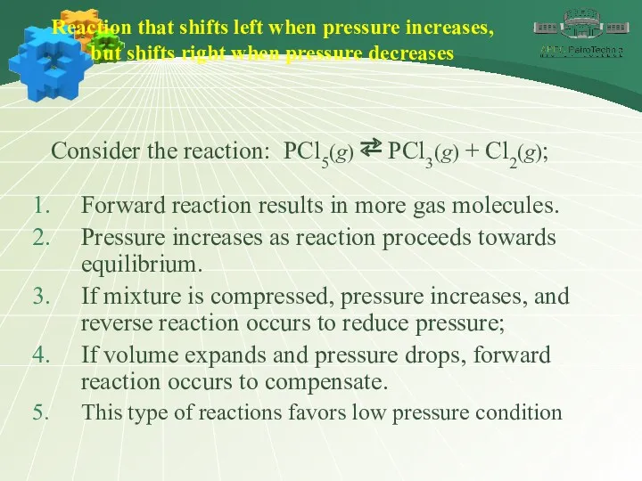 Reaction that shifts left when pressure increases, but shifts right