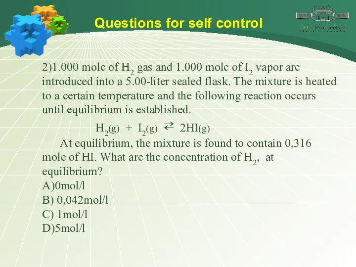 2)1.000 mole of H2 gas and 1.000 mole of I2