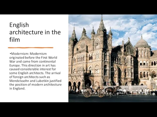 English architecture in the film Modernism: Modernism originated before the