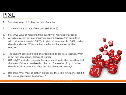 State two ways of finding the rate of reaction. State