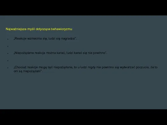 Najważniejsze myśli dotyczące behawioryzmu „Reakcje wzmacnia się, ludzi się nagradza”.