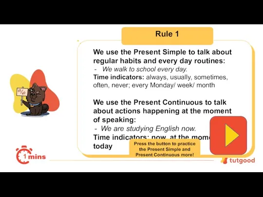 Rule 1 1 We use the Present Simple to talk