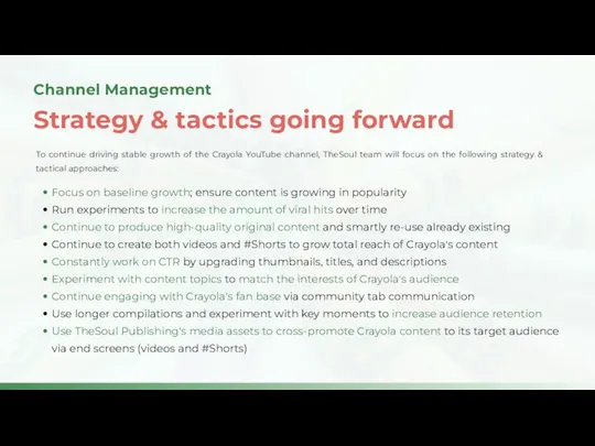 Strategy & tactics going forward Channel Management Focus on baseline