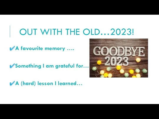 OUT WITH THE OLD…2023! A favourite memory …. Something I