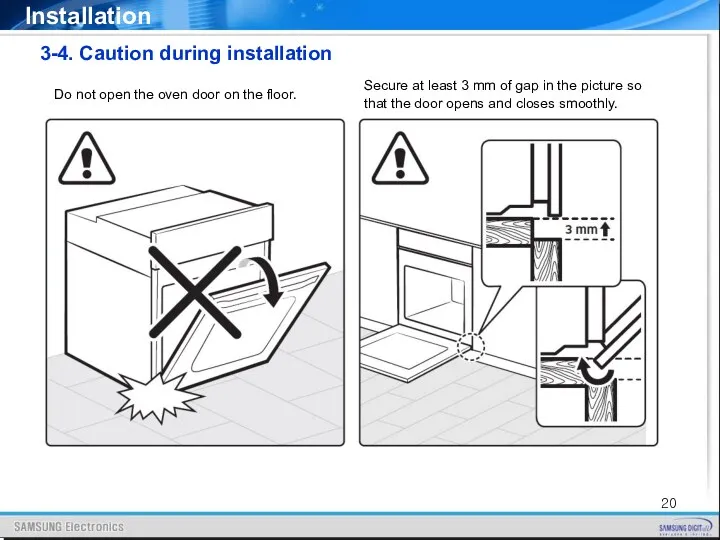 3-4. Caution during installation Installation Secure at least 3 mm