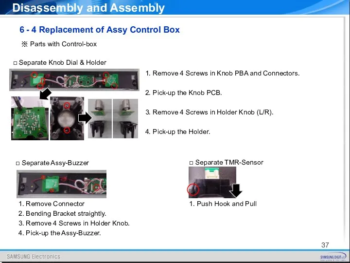 Disassembly and Assembly ※ Parts with Control-box 6 - 4