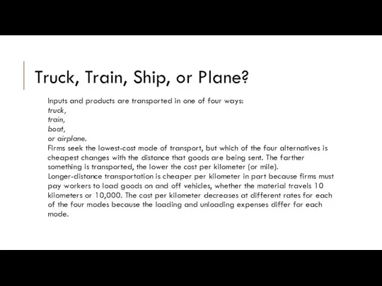 Truck, Train, Ship, or Plane? Inputs and products are transported