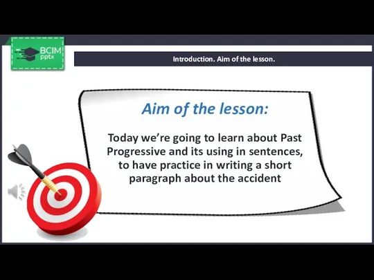Introduction. Aim of the lesson. Aim of the lesson: Today