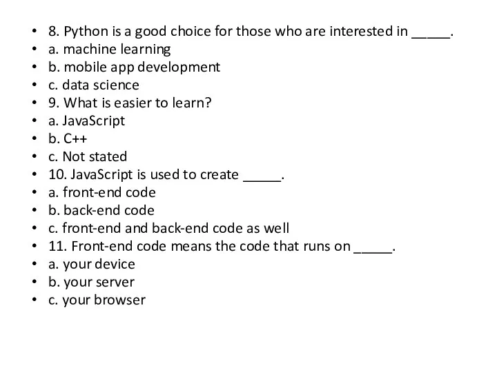 8. Python is a good choice for those who are